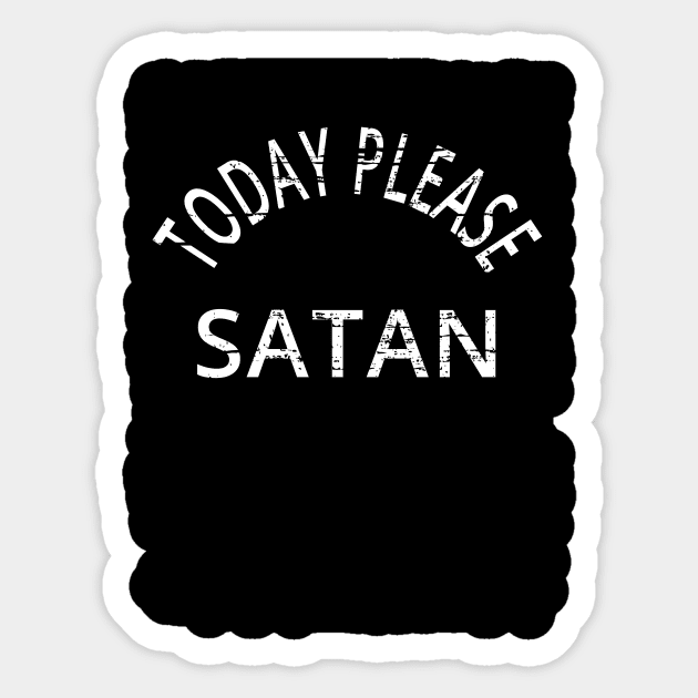 VINATAGE SATAN THEME DESIGN: TODAY PLEASE SATAN T-SHIRT Sticker by Chameleon Living